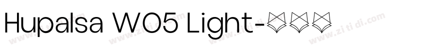 Hupalsa W05 Light字体转换